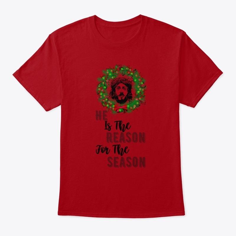 He Is The Reason For The Season T-shirt